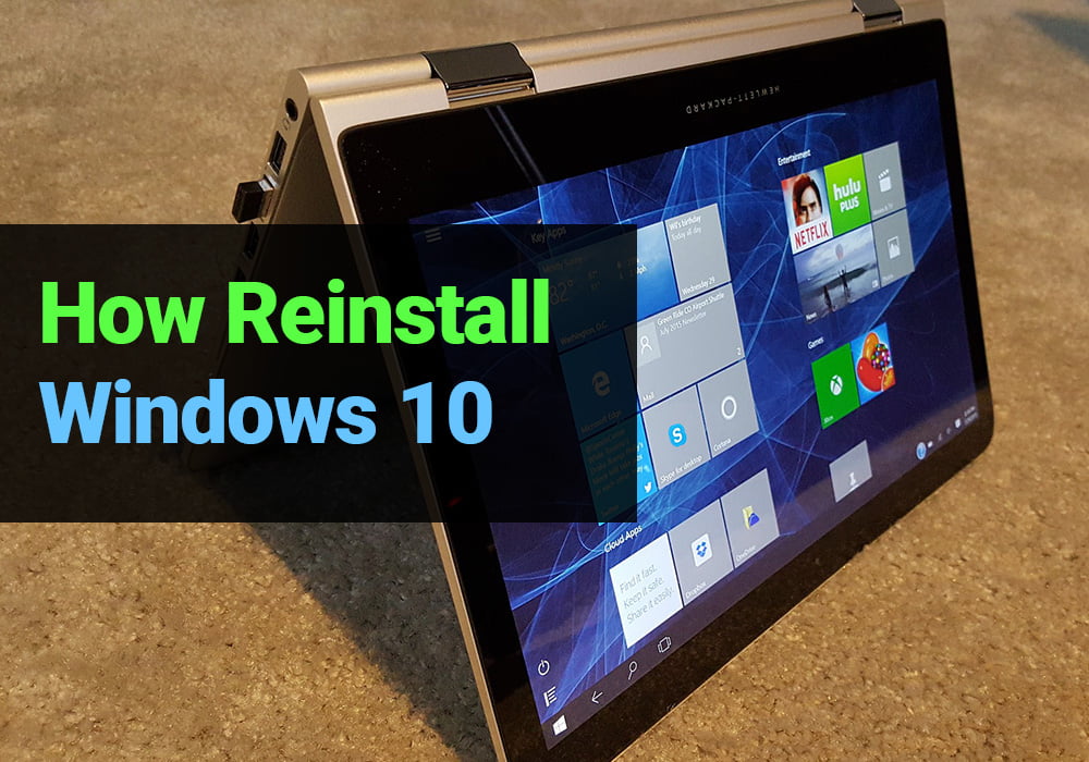 Reinstall the latest Windows 10