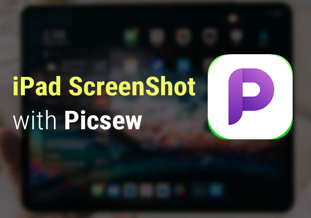 Create Epic iPad Screenshots with Picsew