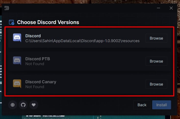 Select Discord,DiscordPTB or Discord Canary (How to install BetterDiscord)