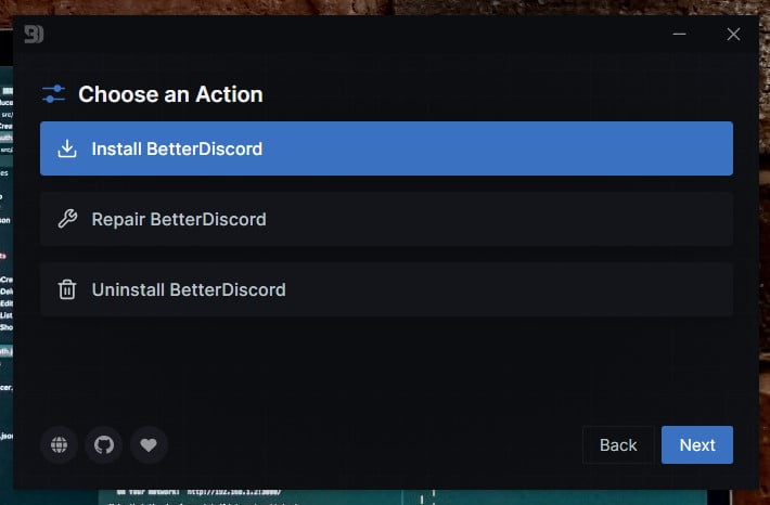 You can see three options - Select Install BetterDiscord