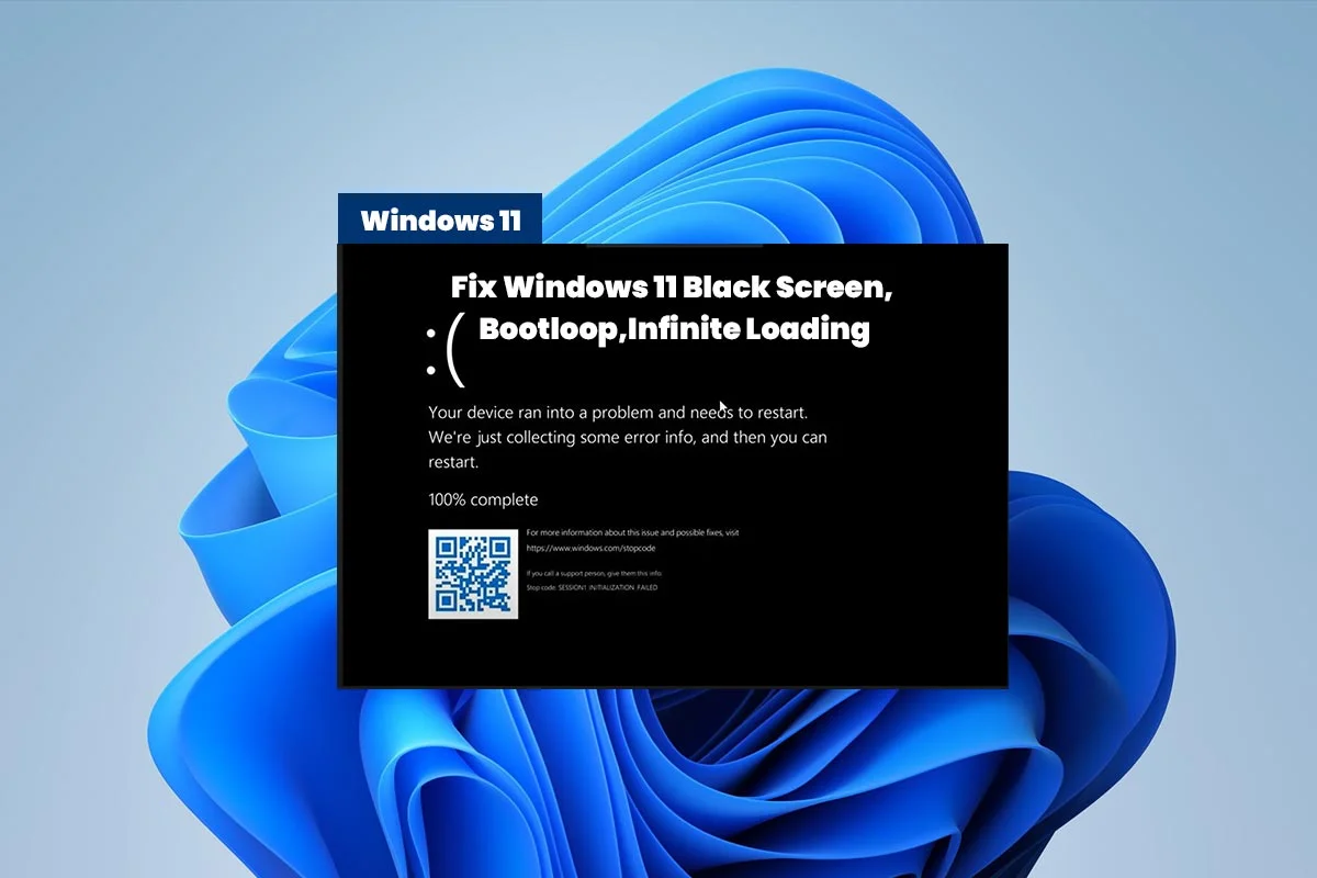 Fix Windows 11 Black Screen, Bootloop,Infinite Loading