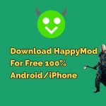 Download and install HappyMod APK On Android or iPhone or iOS 2022