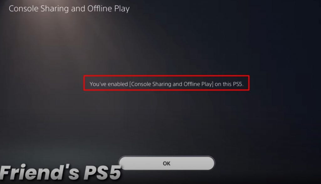 Enabled Console Sharing and Offline Play on friends PS5