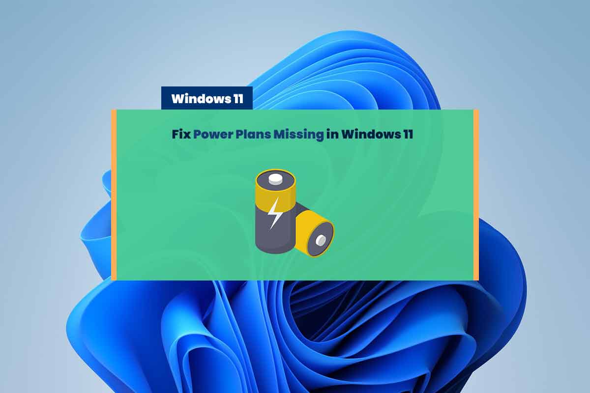 Fix Power Plans Missing in Windows 11