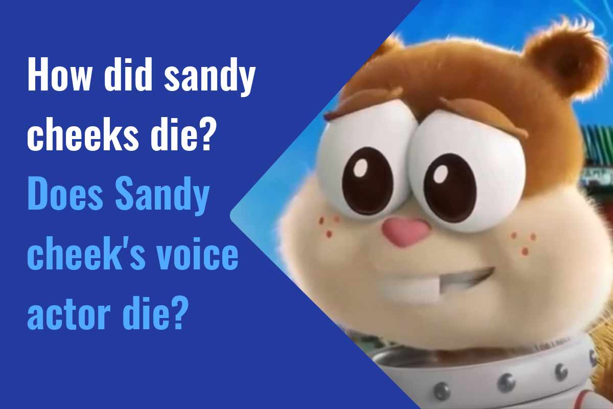 How did sandy cheeks die