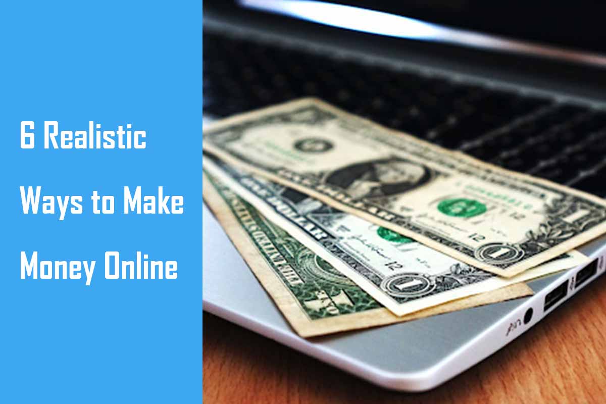 6 Realistic Ways to Make Money Online in 2023