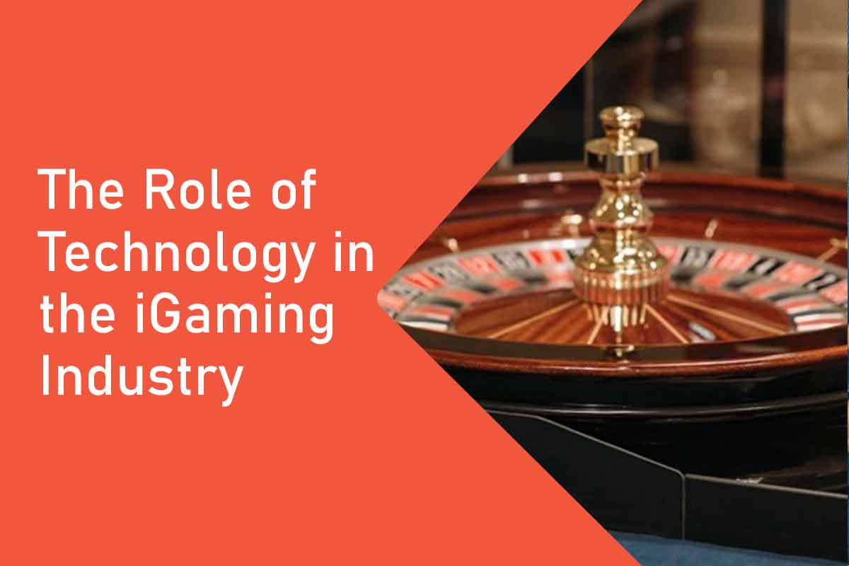 The Role of Technology in the iGaming Industry